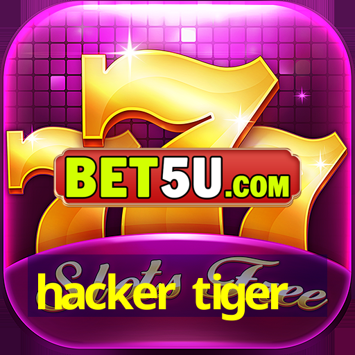 hacker tiger